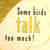 Original U.S. WWII “Some Birds Talk Too Much” Anti-Espionage Propaganda Poster - 14 x 22”