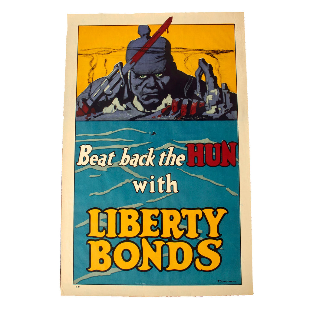 Original U.S. WWI Liberty Bonds “Beat Back The Hun” Poster With Artwork By Federick Strothmann - 20” x 30” Original Items